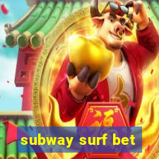 subway surf bet